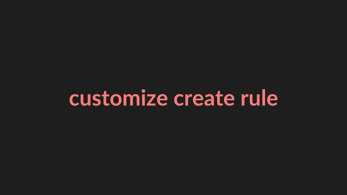 Create a rule with agent